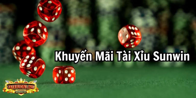 Khuyến Mãi Tài Xỉu Sunwin - Chìa Khóa Mở Ra Cơ Hội Thắng Lớn Khuyến Mãi Tài Xỉu Sunwin