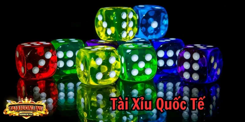 Tài Xỉu Quốc Tế - Trò Chơi Hấp Dẫn Và Cơ Hội Kiếm Tiền Lớn Tài Xỉu quốc tế
